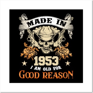 Skull Made In 1953 I Am Old For Good Reason Posters and Art